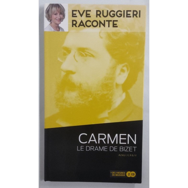 CARMEN, Le Drame de Bizet. Actes I, II, II et IV + 2 CD